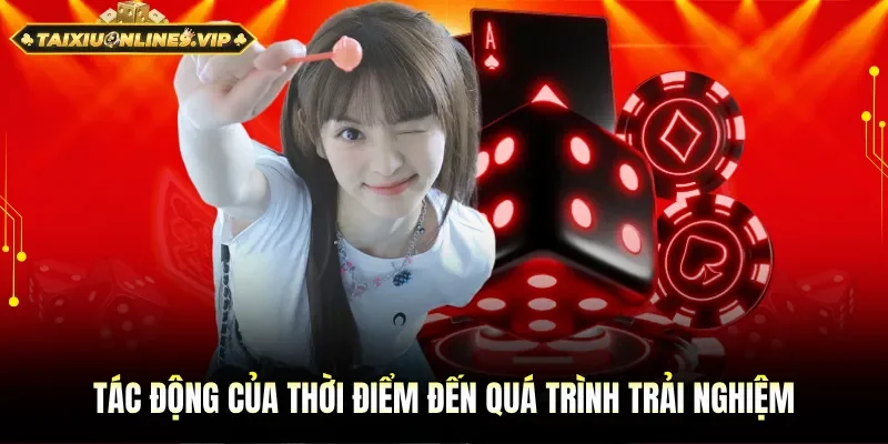 Tác động của thời điểm dừng tay đến quá trình trải nghiệm