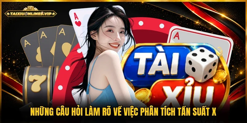 5 câu hỏi liên quan đến chu kỳ xuất hiện về xỉu