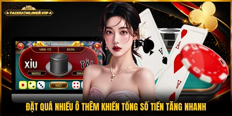 Số tiền mất nhiều nếu đặt nhiều ô cùng lúc