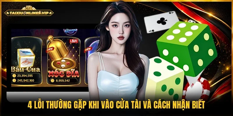 lỗi thường gặp khi vào cửa tài