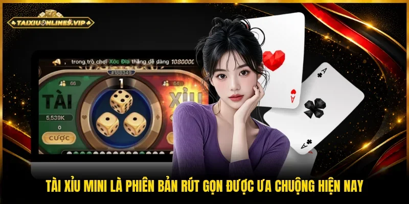 Hiểu rõ khái niệm về tài xỉu mini là gì